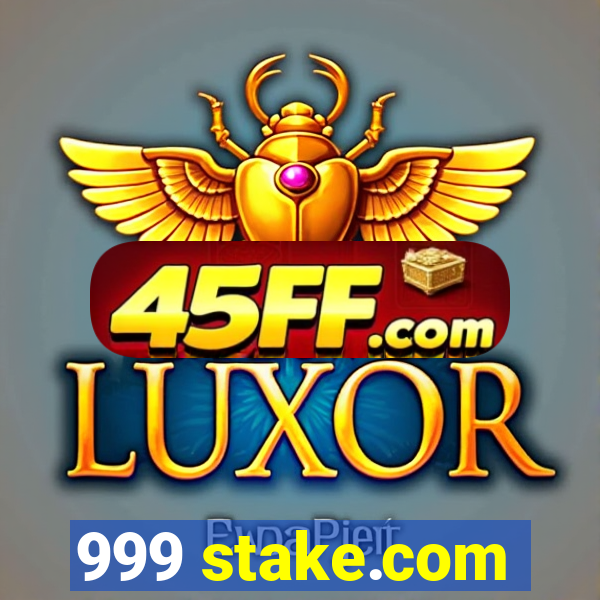 999 stake.com